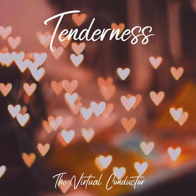 Tenderness By The Virtual Conductor's cover