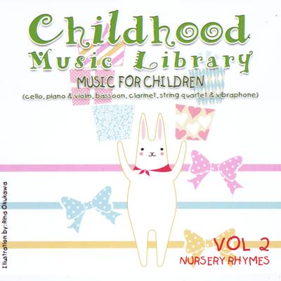 Childhood Music Library, Vol. 2: Nursery Rhymes's cover