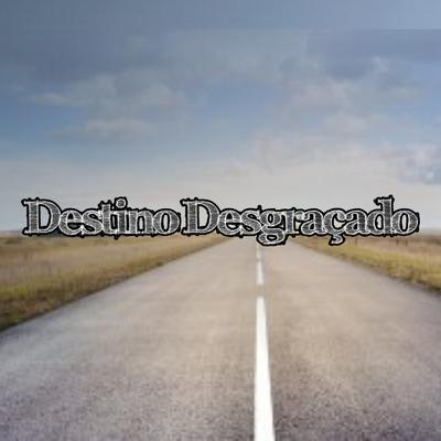 Destino Desgraçado's cover