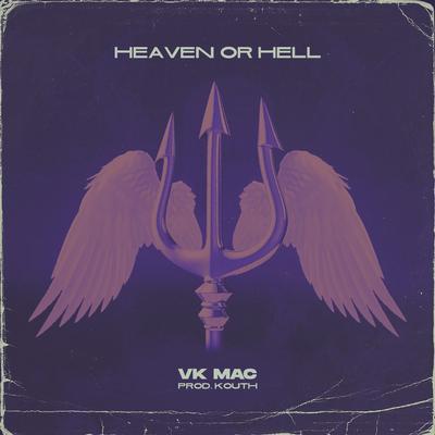 Heaven Or Hell By Vk Mac, kouth's cover