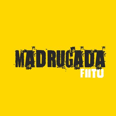 Madrugada By Fiitu's cover