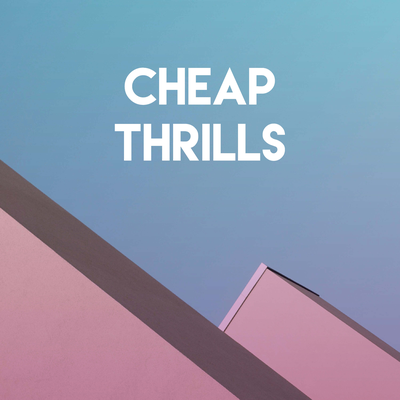 Cheap Thrills By Sassydee's cover