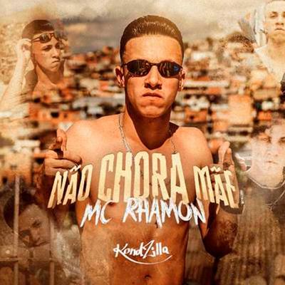 Não Chora Mãe By MC Rhamon's cover