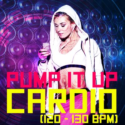 Pump It up Cardio (120-130 BPM)'s cover