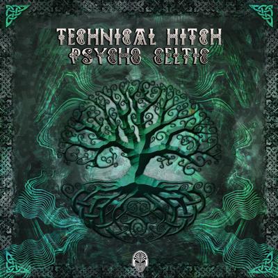 Psycho Celtic (Original Mix) By Technical Hitch's cover