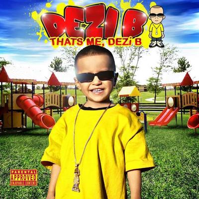 That's Me Dezi B's cover