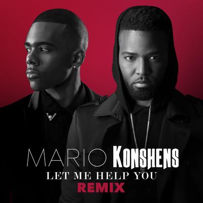 Let Me Help You (Remix) By Mario, Konshens's cover