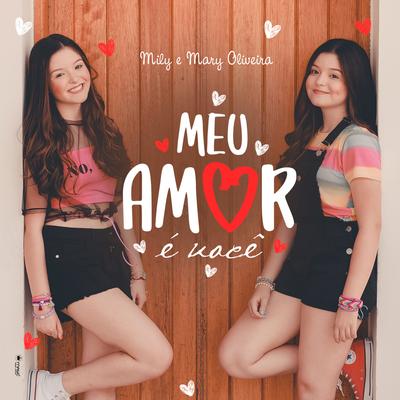 Meu Amor É Você By Mily e Mary Oliveira, Osni de Siqueira Melo's cover