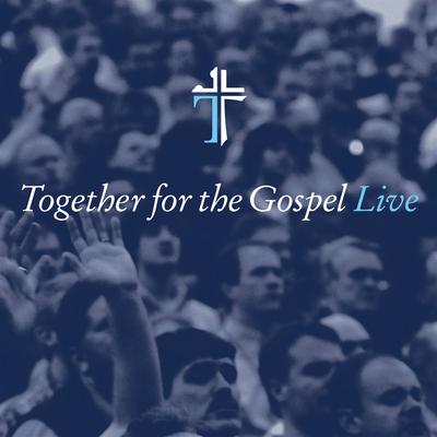 Together for the Gospel [Live]'s cover