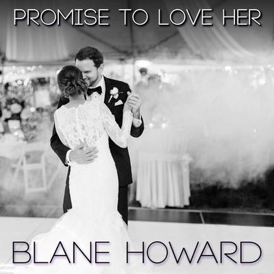 Promise to Love Her By Blane Howard's cover