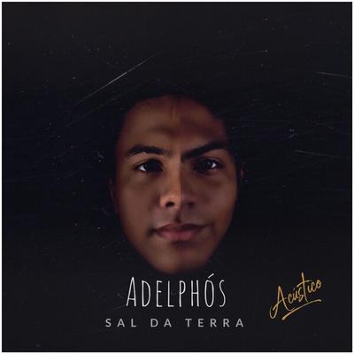 Sal da Terra (Acústico) By Adelphos's cover