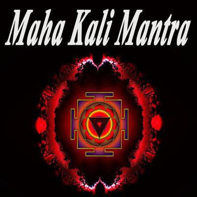 Maha Kali Mantra's cover