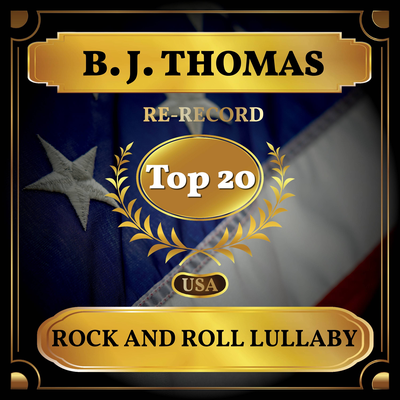 Rock and Roll Lullaby (Rerecorded) By B.J. Thomas's cover