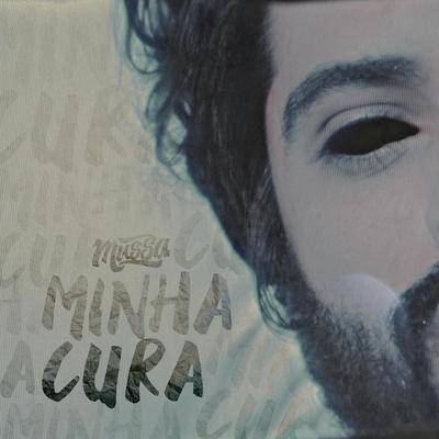 Minha Cura By Mussa's cover