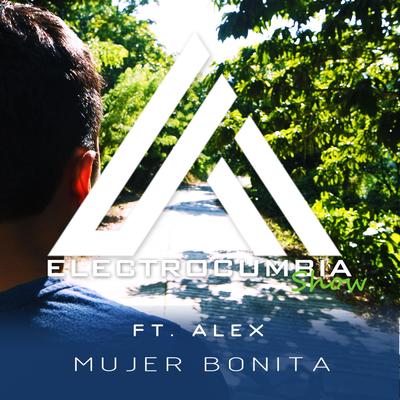 Mujer Bonita By Electrocumbia Show, alex's cover