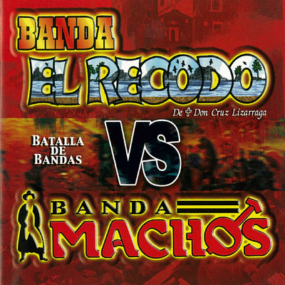 Batalla De Bandas Banda El Recodo Vs. Banda Machos's cover