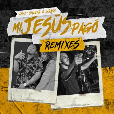 Mi Jesús Pagó (Remixes)'s cover