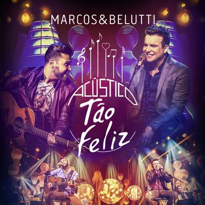 Tão Feliz (Ao Vivo) By Marcos & Belutti's cover