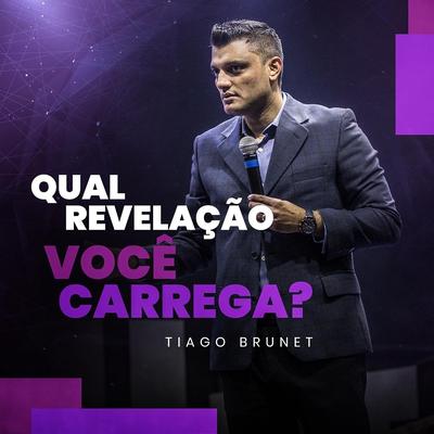 Qual Revelação Você Carrega By Tiago Brunet's cover