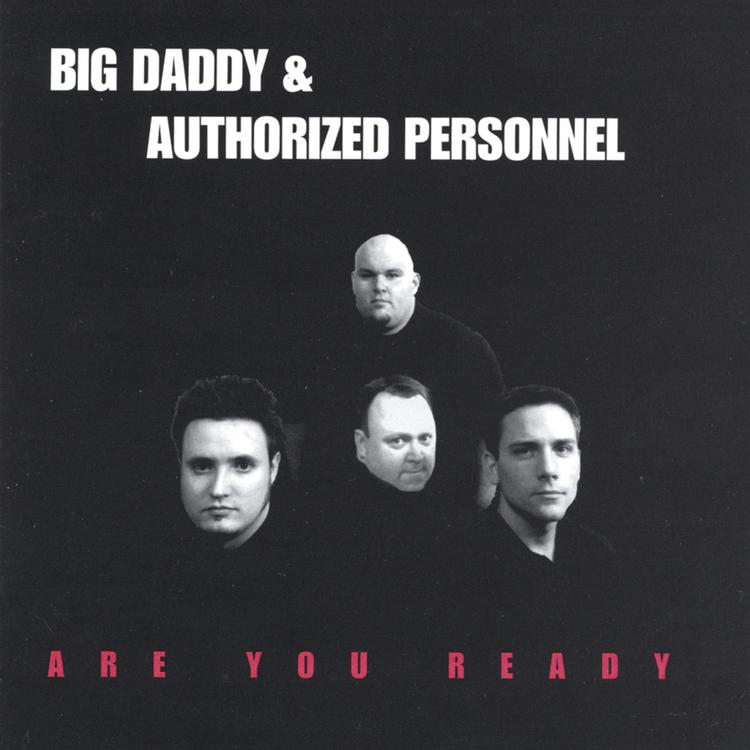 Big Daddy & Authorized Personnel's avatar image