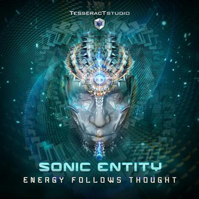 Energy Follows Thought (Original Mix) By Sonic Entity's cover