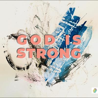 God Is Strong (feat. Preston Moore)'s cover