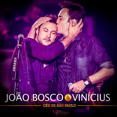 Deixa a Gente Quieto (Ao Vivo) By João Bosco & Vinicius, Henrique & Juliano's cover