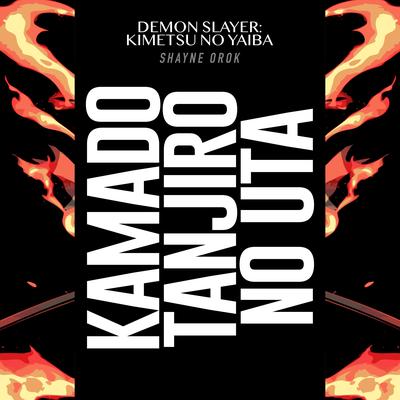 Kamado Tanjirou No Uta (Demon Slayer: Kimetsu No Yaiba) By Shayne Orok's cover