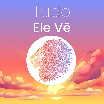 Tudo Ele Vê By Ato Roots's cover