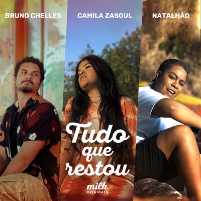 Tudo Que Restou By Camila Zasoul, Bruno Chelles, Natalhão, Milk Originals, U.Got's cover