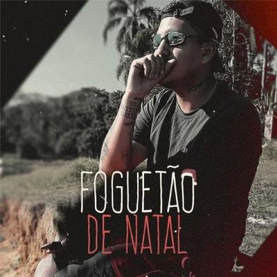 Foguetão de Natal By Mc Gu JP's cover