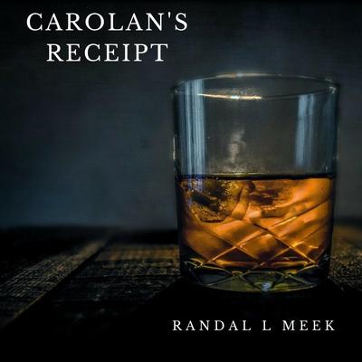 Carolan's Receipt By Randal L Meek's cover