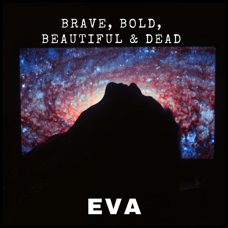 Brave, Bold, Beautiful & Dead's avatar image