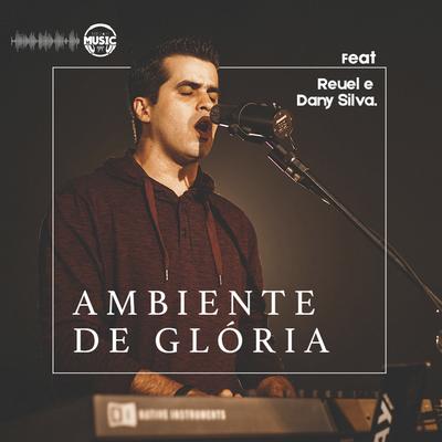 Ambiente de Glória By Reuel e Dany Silva, MEVAM Music's cover