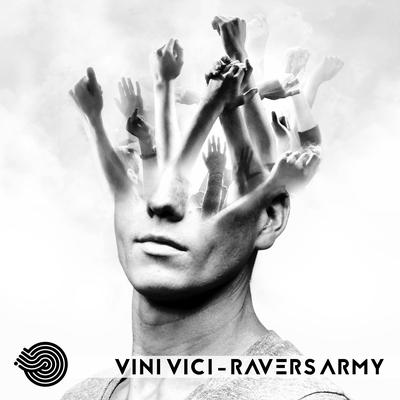 Ravers Army By Vini Vici's cover