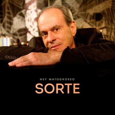 Sorte By Ney Matogrosso's cover