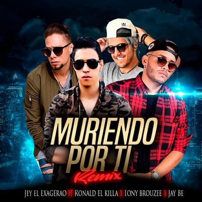 Muriendo Por Ti (Remix)'s cover