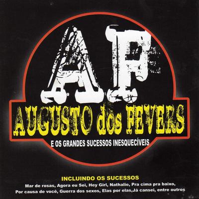 Augusto dos Fevers e os Grandes Sucessos Inesquecíveis's cover