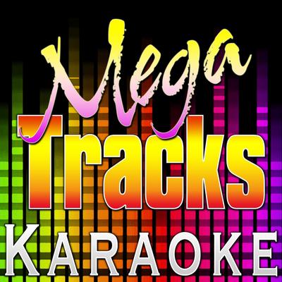 Right There (Originally Performed by Nicole Scherzinger & 50 Cent) [Vocal Version] By Mega Tracks Karaoke Band's cover