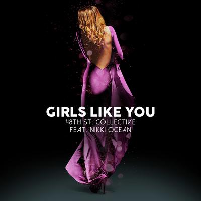 Girls Like You By 48th St. Collective, Nikki Ocean's cover