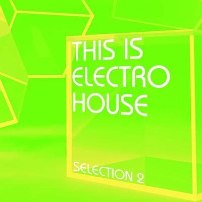This Is Electro House, Selection 2's cover