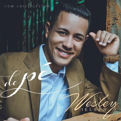 Vai Valer a Pena By Wesley Ielsen's cover