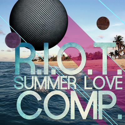 R.I.O.T Summer Love Compilation 2012's cover