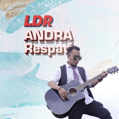 Ldr By Andra Respati, Gisma Wandira's cover