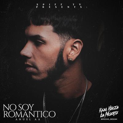 No Soy Romantico By Anuel AA's cover