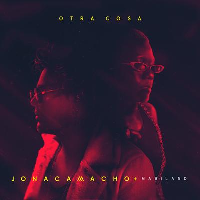 Otra Cosa By Mabiland, Jona Camacho's cover