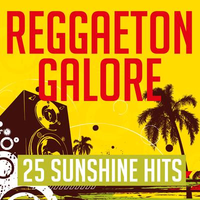 Reggaeton Galore - 25 Sunshine Hits's cover