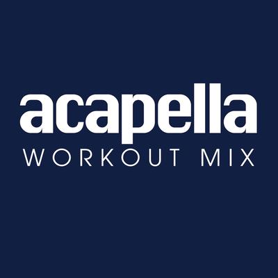 Acapella Workout Mix - Single's cover