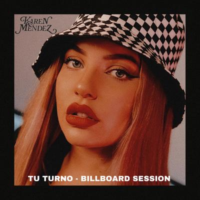 Tu Turno (Billboard Session) By Karen Méndez's cover