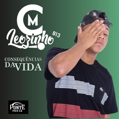 Consequências da Vida By Mc Leozinho B13, Dj Do Crime's cover